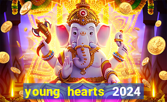 young hearts 2024 assistir online dublado